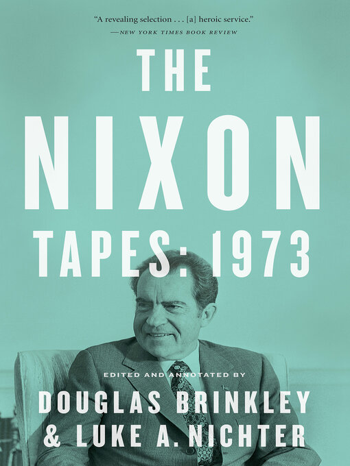 Title details for The Nixon Tapes by Douglas Brinkley - Available